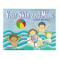 Your Skin and Mine (A Let's Read and Find Out Science Book) Your Skin and Mine (A Let's Read and Find Out Science Book) Library Binding Paperback