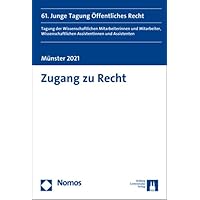 Zugang Zu Recht: 61. Junge Tagung Offentliches Recht (German Edition) Zugang Zu Recht: 61. Junge Tagung Offentliches Recht (German Edition) Paperback Kindle