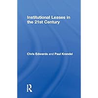 Institutional Leases in the 21st Century Institutional Leases in the 21st Century Kindle Hardcover Paperback