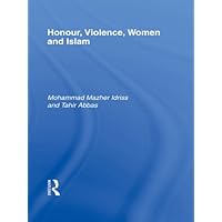 Honour, Violence, Women and Islam Honour, Violence, Women and Islam Kindle Hardcover Paperback