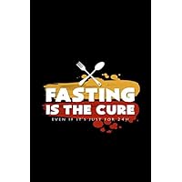 Fasting is the cure just for 24h: 6x9 24-hour diet | lined | ruled paper | notebook | notes
