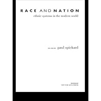 Race and Nation: Ethnic Systems in the Modern World Race and Nation: Ethnic Systems in the Modern World Kindle Hardcover Paperback