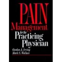 Pain Management for the Practicing Physician Pain Management for the Practicing Physician Paperback