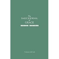 The Daily Journal of Grace: 5 minutes with God