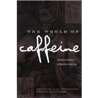 The World of Caffeine: The Science and Culture of the World's Most Popular Drug The World of Caffeine: The Science and Culture of the World's Most Popular Drug Hardcover Kindle Paperback