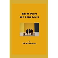 Short Plays for Long Lives Short Plays for Long Lives Paperback