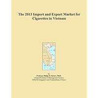 The 2013 Import and Export Market for Cigarettes in Vietnam