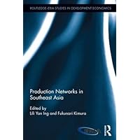 Production Networks in Southeast Asia (Routledge-ERIA Studies in Development Economics) Production Networks in Southeast Asia (Routledge-ERIA Studies in Development Economics) Hardcover Kindle Paperback