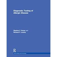 Diagnostic Testing of Allergic Disease (Clinical Allergy and Immunology) Diagnostic Testing of Allergic Disease (Clinical Allergy and Immunology) Hardcover
