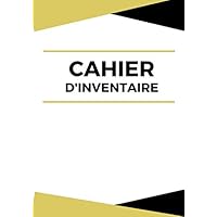 Cahier d'inventaire: Registre d'estimation des stocks, Cahier grand format (A4) de 100, Couverture mate (French Edition)