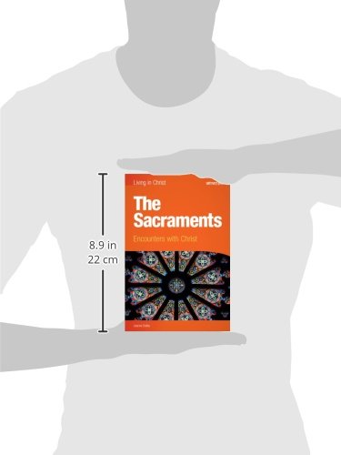 The Sacraments (student book): Encounters with Christ (Living in Christ)