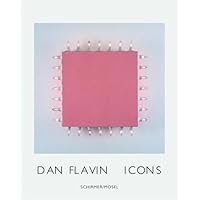Dan Flavin: Icons Dan Flavin: Icons Hardcover