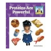 Proteins Are Powerful (What Should I Eat?) Proteins Are Powerful (What Should I Eat?) Library Binding