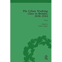 The Urban Working Class in Britain, 1830–1914 Vol 2 The Urban Working Class in Britain, 1830–1914 Vol 2 Hardcover Kindle