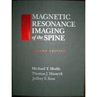 Magnetic Resonance Imaging of the Spine Magnetic Resonance Imaging of the Spine Hardcover