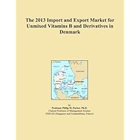 The 2013 Import and Export Market for Unmixed Vitamins B and Derivatives in Denmark