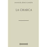 Zeno Gandía. La charca (Spanish Edition) Zeno Gandía. La charca (Spanish Edition) Paperback