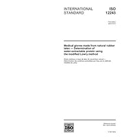 ISO 12243:2003, Medical gloves made from natural rubber latex -- Determination of water-extractable protein using the modified Lowry method
