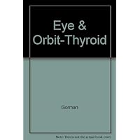 Eye and Orbit in Thyroid Disease Eye and Orbit in Thyroid Disease Hardcover