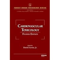 Cardiovascular Toxicology (Target Organ Toxicology Series, 25) Cardiovascular Toxicology (Target Organ Toxicology Series, 25) Hardcover Paperback