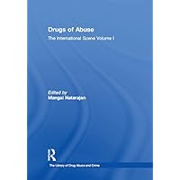 Drugs of Abuse: The International Scene: Volume I (The Library of Drug Abuse and Crime Book 1) Drugs of Abuse: The International Scene: Volume I (The Library of Drug Abuse and Crime Book 1) Kindle Hardcover