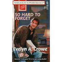 So Hard to Forget (Harlequin Superromance No. 745) So Hard to Forget (Harlequin Superromance No. 745) Paperback Mass Market Paperback