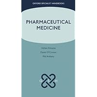 Pharmaceutical Medicine (Oxford Specialist Handbooks) Pharmaceutical Medicine (Oxford Specialist Handbooks) Kindle Paperback Flexibound