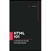 HTML 101: A Complete Guide for Beginners