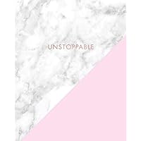 Unstoppable: Pink and White Marble and Faux Rose Gold | Inspirational Quote - Journal, Notebook, Diary, Composition Book (8 x 10 inches) - 120 Lines Pages