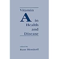 Vitamin A in Health and Disease (Mechanical Engineering) Vitamin A in Health and Disease (Mechanical Engineering) Kindle Hardcover