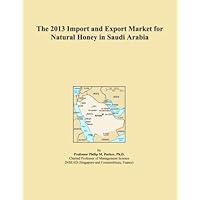 The 2013 Import and Export Market for Natural Honey in Saudi Arabia