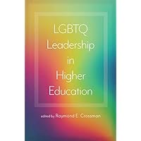LGBTQ Leadership in Higher Education LGBTQ Leadership in Higher Education Hardcover Kindle