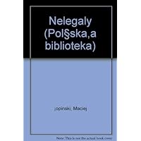 Nelegaly (Polʹskai͡a︡ biblioteka) (Russian Edition) Nelegaly (Polʹskai͡a︡ biblioteka) (Russian Edition) Paperback