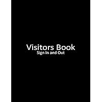 Visitors Book Sign In and Out: Visitor Log Book/ Guest Contact Register for Small Business, Hospitality, etc., To Record Guest Name, Phone Number, Email - 90gsm
