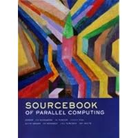 The Sourcebook of Parallel Computing (The Morgan Kaufmann Series in Computer Architecture and Design) The Sourcebook of Parallel Computing (The Morgan Kaufmann Series in Computer Architecture and Design) Hardcover