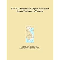 The 2013 Import and Export Market for Sports Footwear in Vietnam