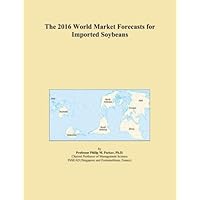 The 2016 World Market Forecasts for Imported Soybeans