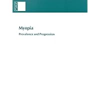 Myopia: Prevalence and Progression Myopia: Prevalence and Progression Paperback