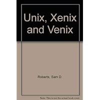 Unix, Xenix and Venix Unix, Xenix and Venix Paperback