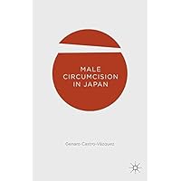 Male Circumcision in Japan Male Circumcision in Japan Kindle Hardcover