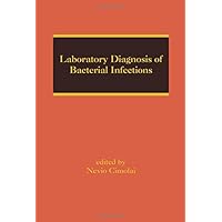 Laboratory Diagnosis of Bacterial Infections (Infectious Disease and Therapy) Laboratory Diagnosis of Bacterial Infections (Infectious Disease and Therapy) Hardcover
