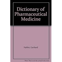 Dictionary of Pharmaceutical Medicine Dictionary of Pharmaceutical Medicine Paperback