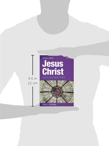 Jesus Christ (student book): God's Love Made Visible (Living in Christ)