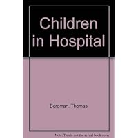 Children in Hospital Children in Hospital Hardcover Paperback