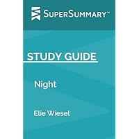 Study Guide: Night by Elie Wiesel (SuperSummary)