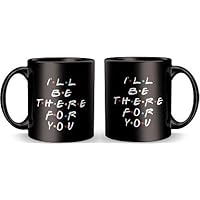Precious Gift I Will Be There for You Printed Black Ceramic Coffee Mug Size (325ML) Set of 2