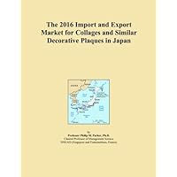 The 2016 Import and Export Market for Collages and Similar Decorative Plaques in Japan