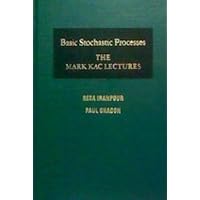 Basic Stochastic Processes: The Mark Kac Lectures Basic Stochastic Processes: The Mark Kac Lectures Hardcover