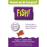 Fish!: A Remarkable Way To Boost Morale And Improve Results By C. Lundin. Stephen ( 2002 ) Paperback Fish!: A Remarkable Way To Boost Morale And Improve Results By C. Lundin. Stephen ( 2002 ) Paperback Paperback