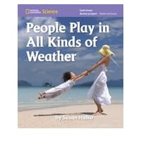 National Geographic Science K (Earth Science: Weather and Seasons): Become an Expert: People Play in All Kinds of Weather